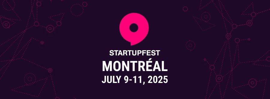 Startupfest Montreal 2025 - Event