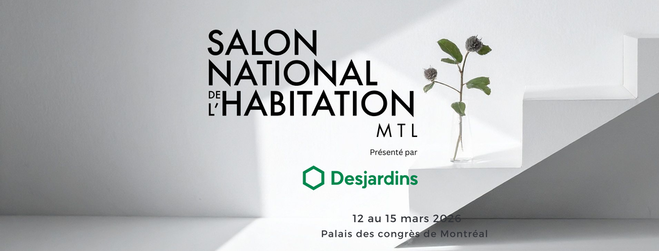 Le Salon national de l'habitation - Montr&eacute;al 2026