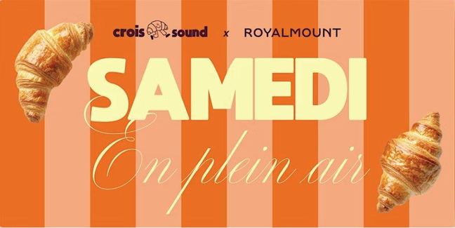 CROISSOUND at Royalmount